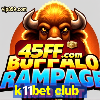 k11bet club